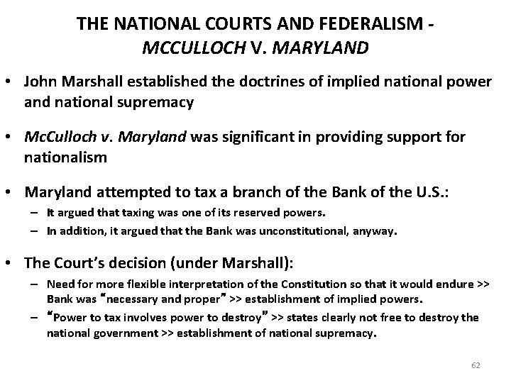 THE NATIONAL COURTS AND FEDERALISM MCCULLOCH V. MARYLAND • John Marshall established the doctrines
