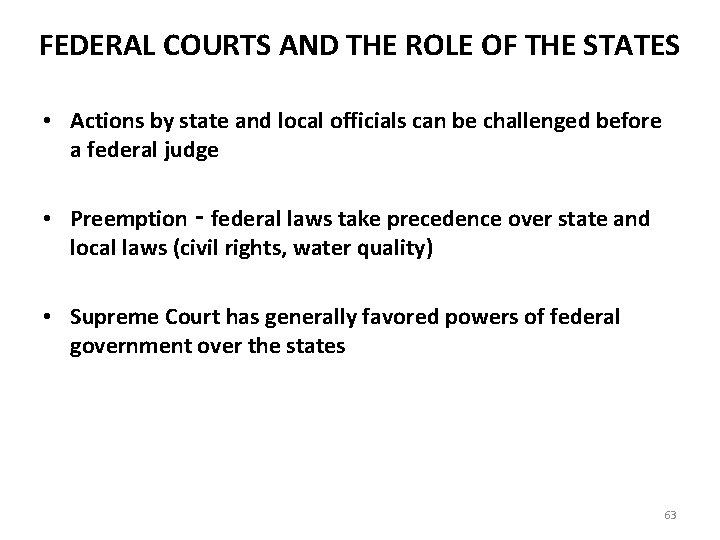 FEDERAL COURTS AND THE ROLE OF THE STATES • Actions by state and local