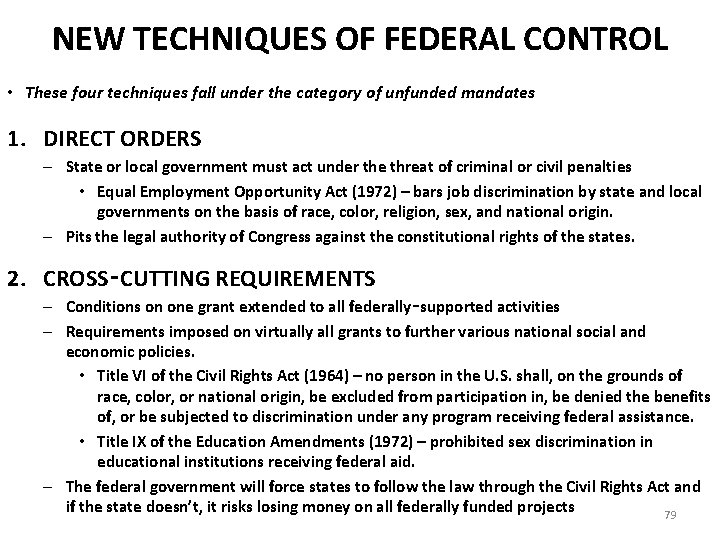 NEW TECHNIQUES OF FEDERAL CONTROL • These four techniques fall under the category of