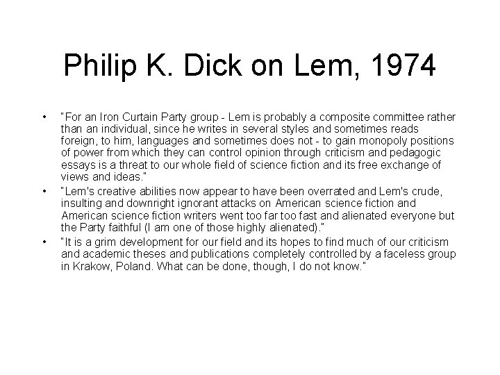 Philip K. Dick on Lem, 1974 • • • “For an Iron Curtain Party