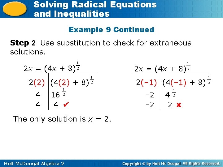 Solving Radical Equations and Inequalities Example 9 Continued Step 2 Use substitution to check