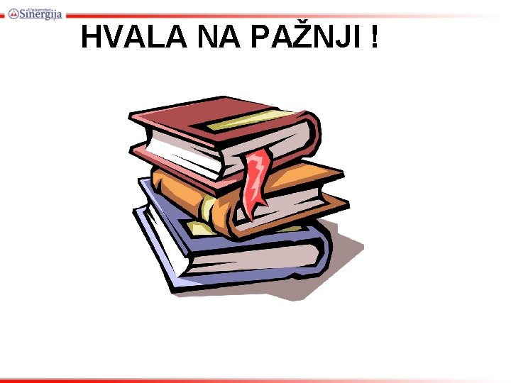 HVALA NA PAŽNJI ! 