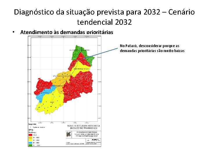 Diagnóstico da situação prevista para 2032 – Cenário tendencial 2032 • Atendimento às demandas