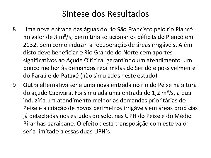 Síntese dos Resultados 8. Uma nova entrada das águas do rio São Francisco pelo