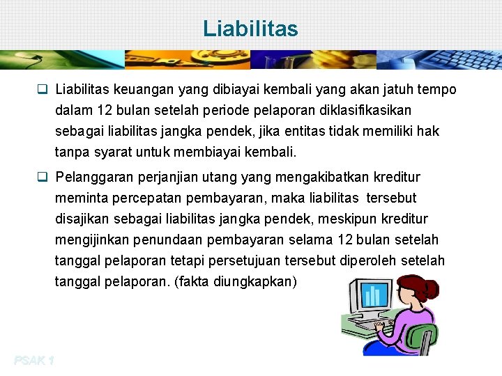 Liabilitas q Liabilitas keuangan yang dibiayai kembali yang akan jatuh tempo dalam 12 bulan