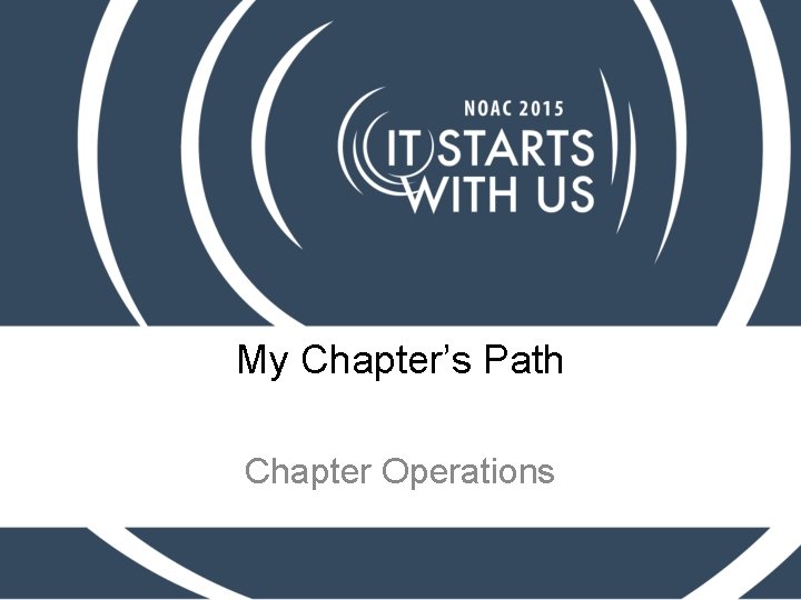 My Chapter’s Path Chapter Operations 
