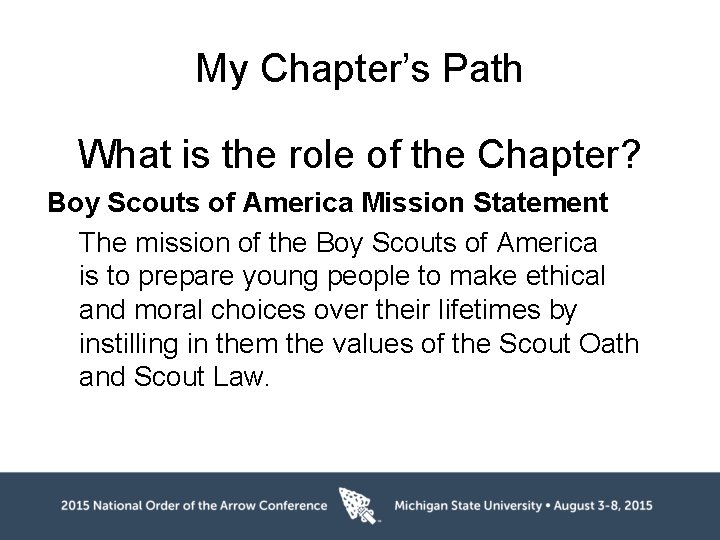 My Chapter’s Path What is the role of the Chapter? Boy Scouts of America