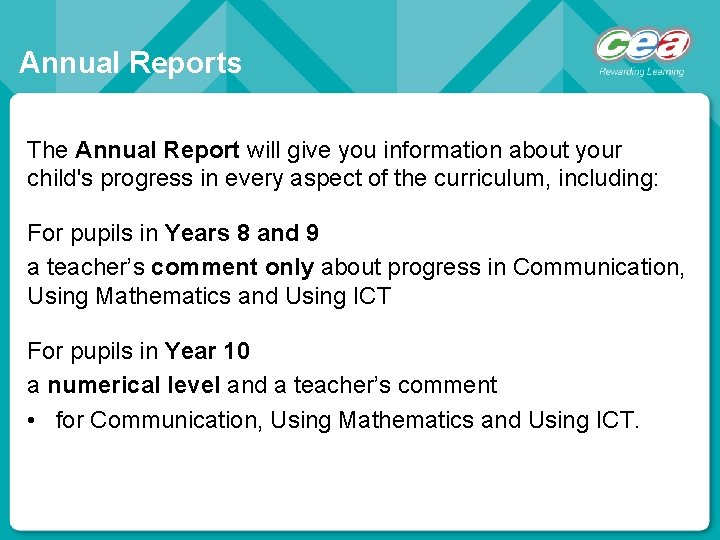 Annual Reports The Annual Report will give you information about your child's progress in