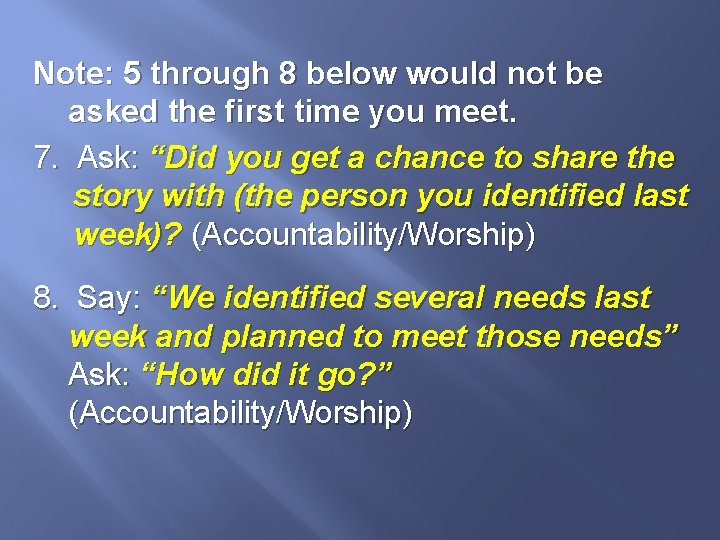 Note: 5 through 8 below would not be asked the first time you meet.