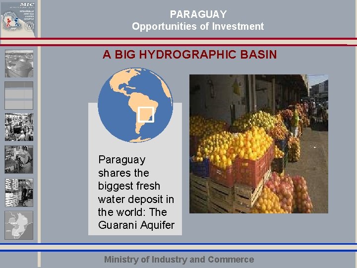 PARAGUAY Opportunities of Investment A BIG HYDROGRAPHIC BASIN Haga clic para cambiar el estilo