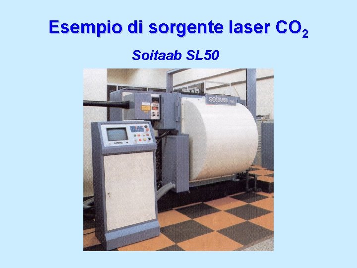Esempio di sorgente laser CO 2 Soitaab SL 50 