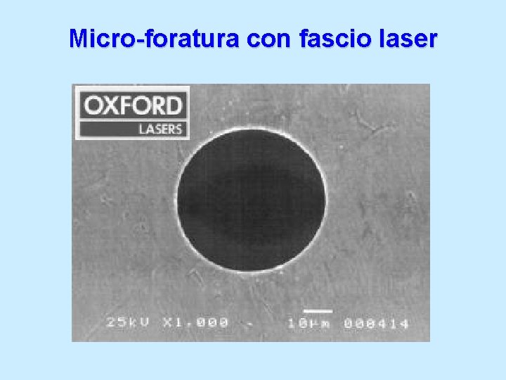 Micro-foratura con fascio laser 