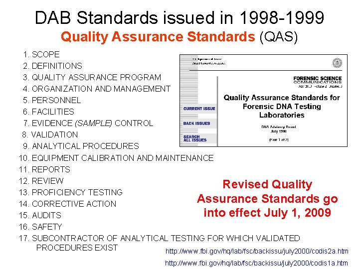 DAB Standards issued in 1998 -1999 Quality Assurance Standards (QAS) 1. SCOPE 2. DEFINITIONS