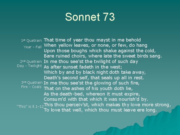 Sonnet 73 That time of year thou mayst in me behold Year - Fall