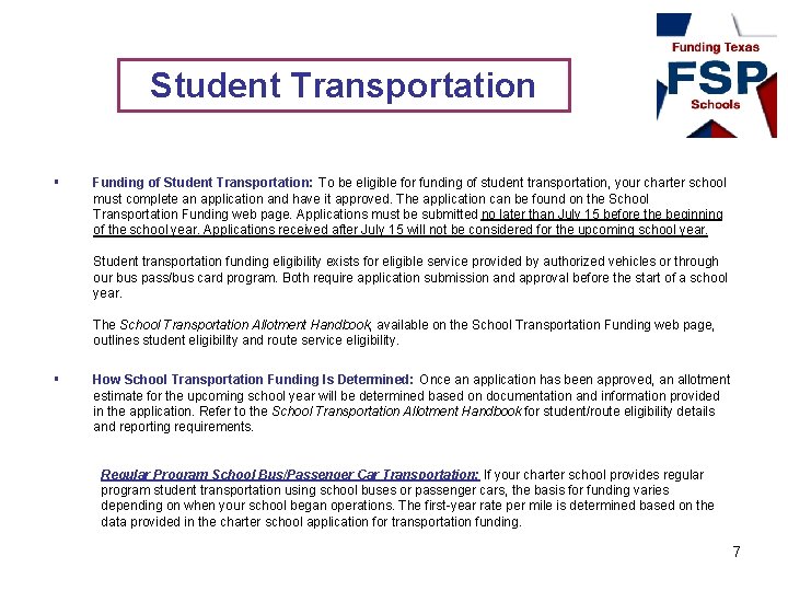 Student Transportation § Funding of Student Transportation: To be eligible for funding of student