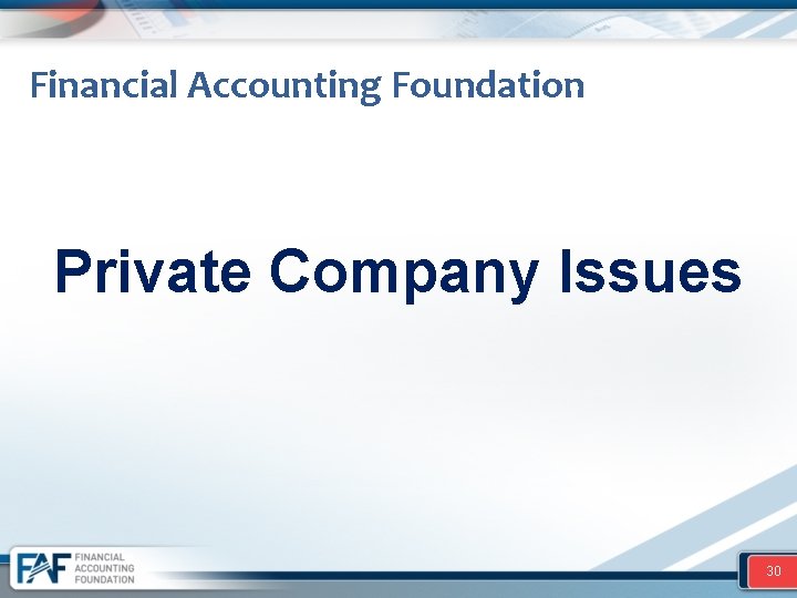 Financial Accounting Foundation Private Company Issues 30 