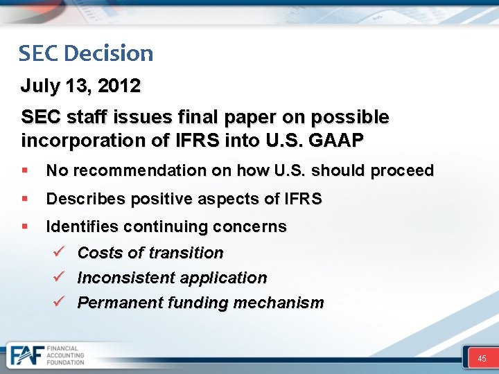 SEC Decision July 13, 2012 SEC staff issues final paper on possible incorporation of