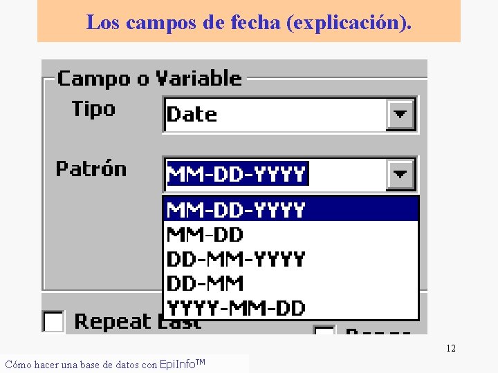 Los campos de fecha (explicación). 12 Cómo hacer una base de datos con Epi.