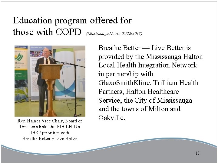 Education program offered for those with COPD (Mississauga News; 02/22/2013) Ron Haines Vice Chair,