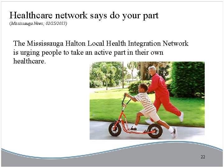 Healthcare network says do your part (Mississauga News; 02/25/2013) The Mississauga Halton Local Health