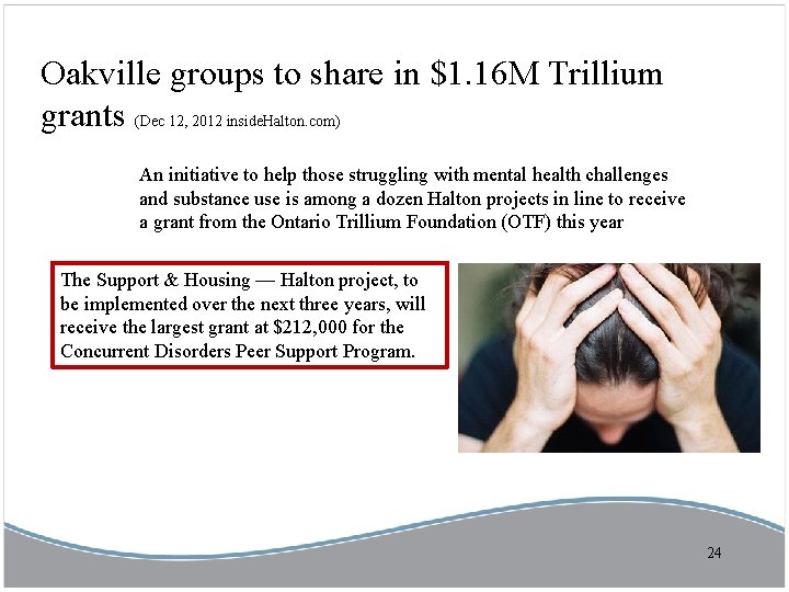 Oakville groups to share in $1. 16 M Trillium grants (Dec 12, 2012 inside.