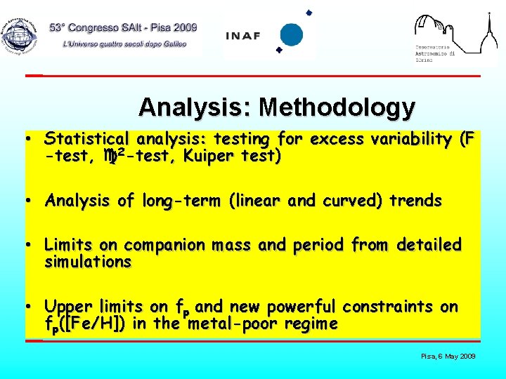 Analysis: Methodology • Statistical analysis: testing for excess variability (F -test, 2 -test, Kuiper