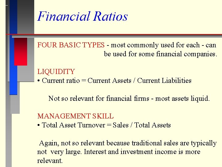 Financial Ratios FOUR BASIC TYPES - most commonly used for each - can be
