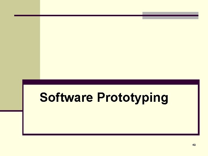 Software Prototyping 49 
