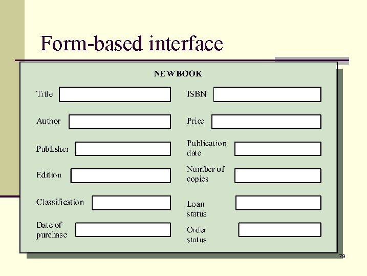Form-based interface 79 