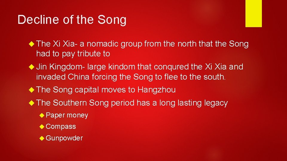 Decline of the Song The Xi Xia- a nomadic group from the north that