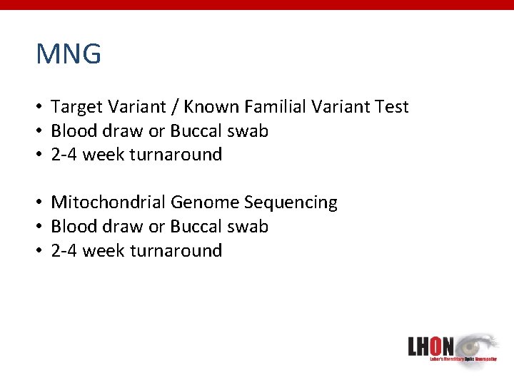 MNG • Target Variant / Known Familial Variant Test • Blood draw or Buccal