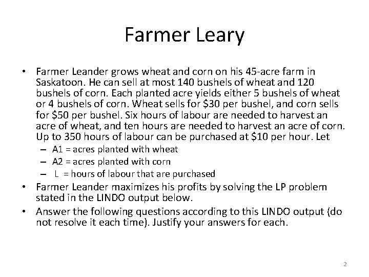 Farmer Leary • Farmer Leander grows wheat and corn on his 45 -acre farm