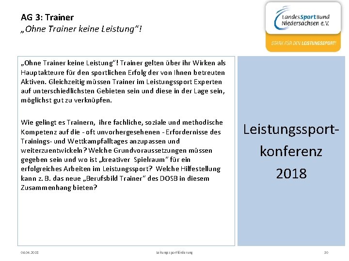 AG 3: Trainer „Ohne Trainer keine Leistung“! Trainer gelten über ihr Wirken als Hauptakteure