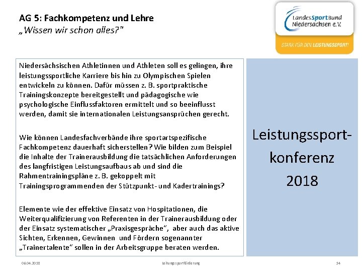 AG 5: Fachkompetenz und Lehre „Wissen wir schon alles? " Niedersächsischen Athletinnen und Athleten