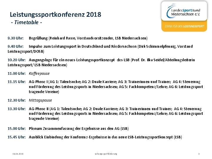 Leistungssportkonferenz 2018 - Timetable - 9. 30 Uhr: Begrüßung (Reinhard Rawe, Vorstandvorsitzender, LSB Niedersachsen)
