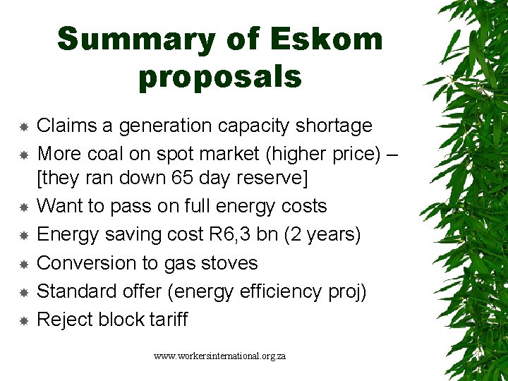 Summary of Eskom proposals Claims a generation capacity shortage More coal on spot market