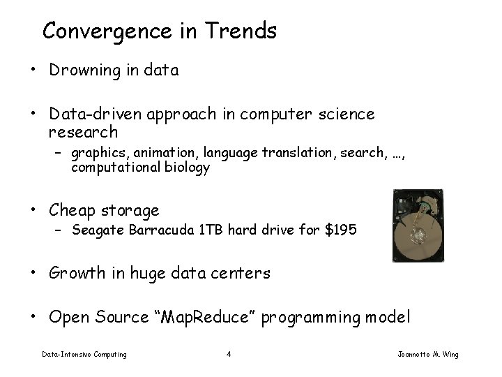 Convergence in Trends • Drowning in data • Data-driven approach in computer science research