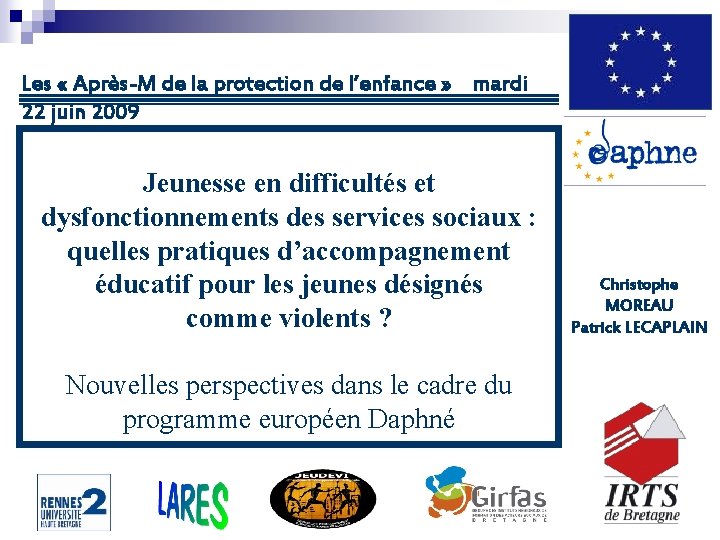 Les « Après-M de la protection de l’enfance » mardi 22 juin 2009 Jeunesse