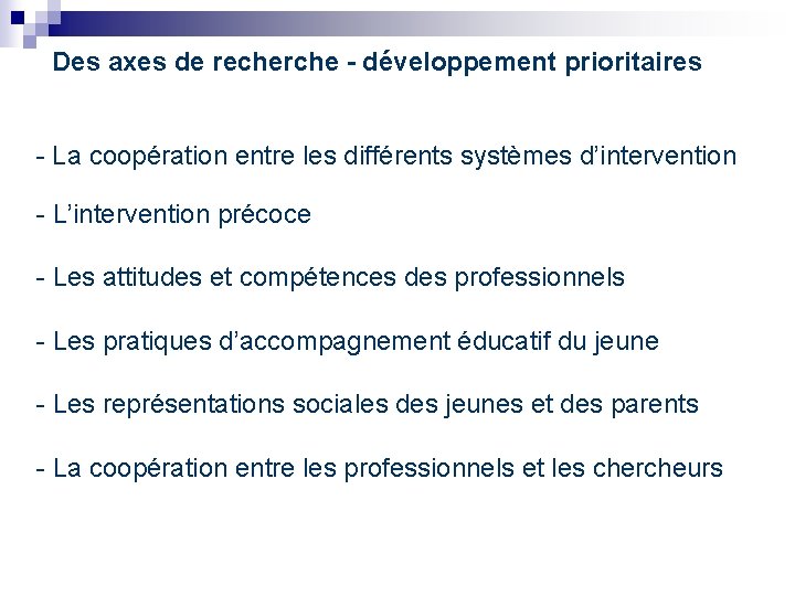 Des axes de recherche - développement prioritaires - La coopération entre les différents systèmes