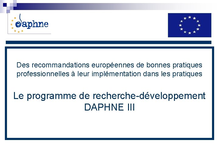 Des recommandations européennes de bonnes pratiques professionnelles à leur implémentation dans les pratiques Le