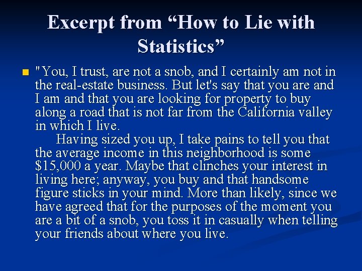 Excerpt from “How to Lie with Statistics” n "You, I trust, are not a Excerpt from “How to Lie with Statistics” n "You, I trust, are not a