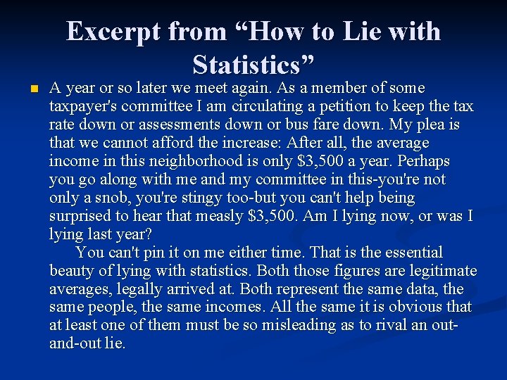 Excerpt from “How to Lie with Statistics” n A year or so later we Excerpt from “How to Lie with Statistics” n A year or so later we