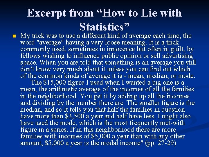 n Excerpt from “How to Lie with Statistics” My trick was to use a n Excerpt from “How to Lie with Statistics” My trick was to use a