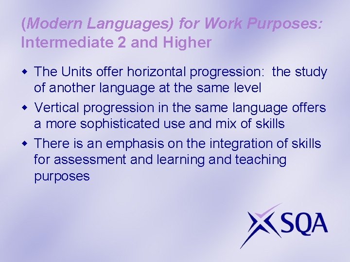 (Modern Languages) for Work Purposes: Intermediate 2 and Higher w The Units offer horizontal