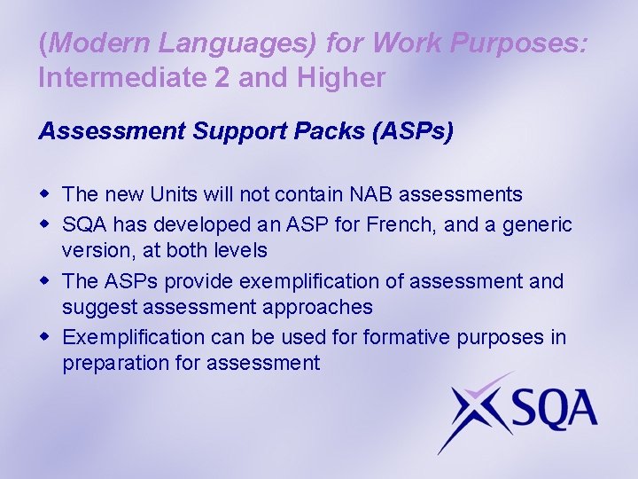 (Modern Languages) for Work Purposes: Intermediate 2 and Higher Assessment Support Packs (ASPs) w