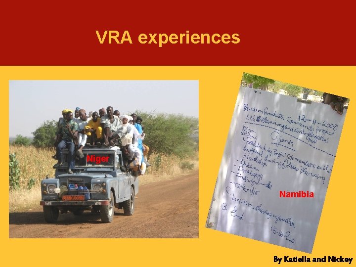 VRA experiences Niger Namibia By Katiella and Nickey 