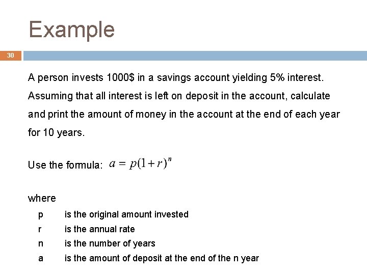Example 30 A person invests 1000$ in a savings account yielding 5% interest. Assuming