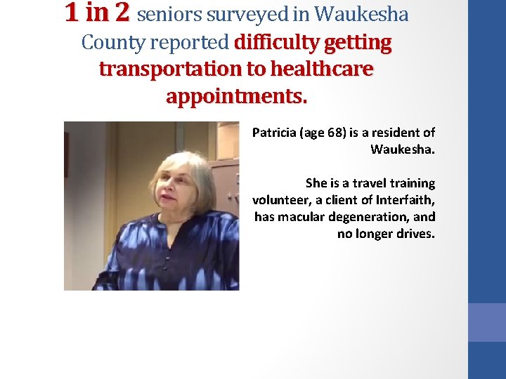 1 in 2 seniors surveyed in Waukesha County reported difficulty getting transportation to healthcare