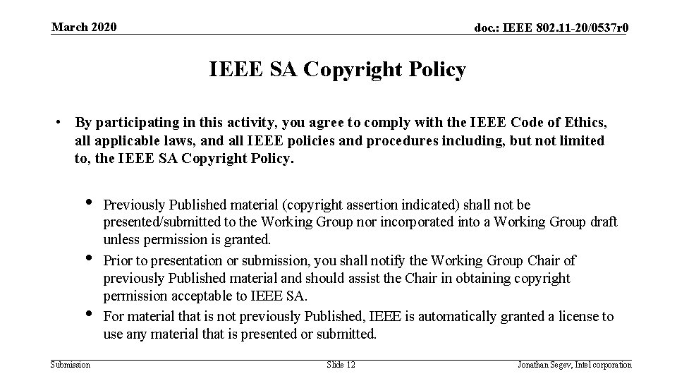 March 2020 doc. : IEEE 802. 11 -20/0537 r 0 IEEE SA Copyright Policy