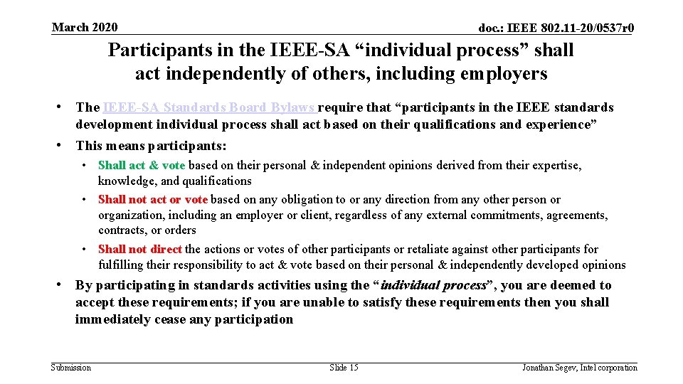 March 2020 doc. : IEEE 802. 11 -20/0537 r 0 Participants in the IEEE-SA